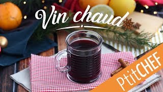 Recette de vin chaud fait maison Ptitchefcom [upl. by Rumpf]