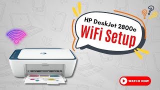 HP DeskJet 2800e WiFi Setup [upl. by Nissa]