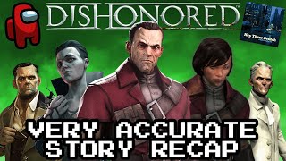 Dishonored Dauds Tale  Very Accurate Story Recap [upl. by Alyakim441]