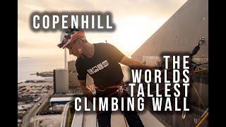 THE WORLDS TALLEST CLIMBING WALL  COPENHILL [upl. by Ezara]