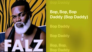 Falz  BOP DADDY Official vLyrics ft Ms Banks [upl. by Aniraad]