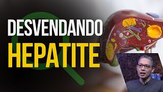 Desvendando as HEPATITES… Hepatite fulminante existe [upl. by Nhar]