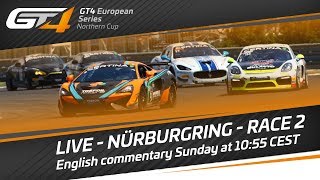 GT4 European Series Northern Cup  Nürburgring 2017  Race 2  LIVE [upl. by Lynna]