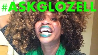 AskGloZell  Weaves Weaves Weaves [upl. by Nayra]