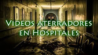 Aterradores fantasmas captados en hospitales  Ojos del Abismo [upl. by Halette292]