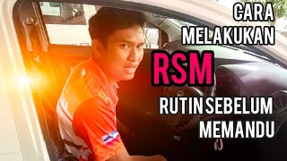 CARA MUDAH MELAKUKAN RSM RUTIN SEBELUM MEMANDU [upl. by Sakram]