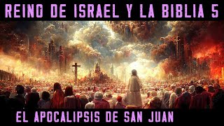 Historia de ISRAEL Y LA BIBLIA 5 El APOCALIPSIS de San Juan Documental Libro Revelaciones [upl. by Coates]