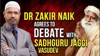 Dr Zakir Naik Agrees to Debate with Sadhguru Jaggi Vasudev❤🤔 [upl. by Adabel]