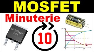 Minuterie circuit de commande temporisé avec transistor Mosfet condensateur électronique [upl. by Valdes]