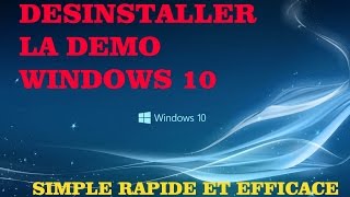 TUTO Désinstaller la démo intégrée Windows 10 ENGLISH SUB [upl. by Fergus420]