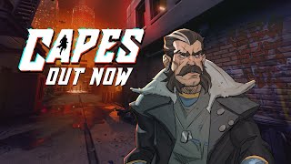 Capes  Launch Trailer  Out Now on PC and Consoles [upl. by Hteazile]