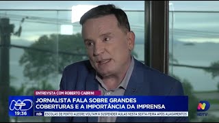 Entrevista exclusiva Roberto Cabrini aborda cobertura de tragédias e importância da imprensa [upl. by Hilly]