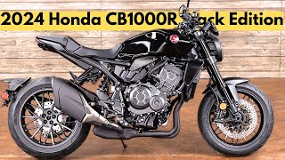 2024 Honda CB1000R Black Edition Masterpiece of Performance and Style [upl. by Kalin]