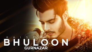 Gurnazar Kaise Bhuloon  Aniket Chindak  Official Music Video [upl. by Ennairek215]