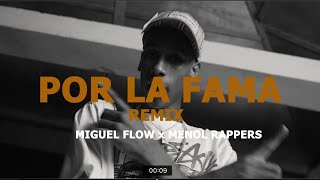 Menol Rappers  Por la Fama Remix  Video oficial  Miguel Flow [upl. by Leiru162]