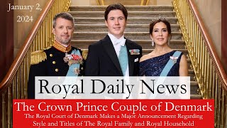 The Crown Prince Couple of Denmark Major Announcement Re Titles amp The Royal Household Royal News [upl. by Rolan]