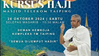 Kursus Haji 2024  Ustaz Shafie Kasa  Minggu 3 Part 4 [upl. by Eihs]