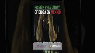 Prisión preventiva oficiosa en México [upl. by Powe456]