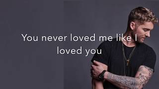 Like I Loved YouBrett Young Lyrics [upl. by Ecitsuj]