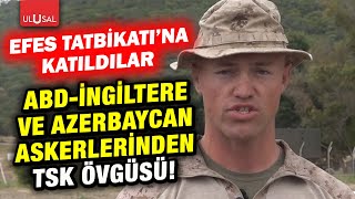 Azerbaycan İngiltere ve ABD ordularındaki askerler Türk ordusunu ve Efes 2024 Tatbikatını anlattı [upl. by Nyliac343]