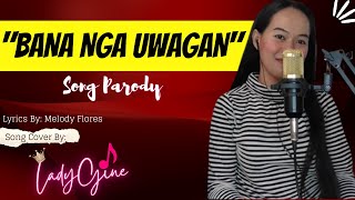 quotBANA NGA UWAGANquot PARODY SONG  LADYGINE [upl. by Kistner363]