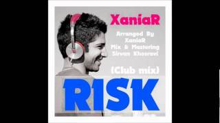 Xaniar Khosravi  Risk Club Mix [upl. by Dniren]