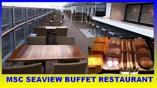 MSC SEAVIEW TOUR  BUFFETRESTAURANT MARKETPLACE incl BUFFET lunch  dinner breakfast [upl. by Suhploda]