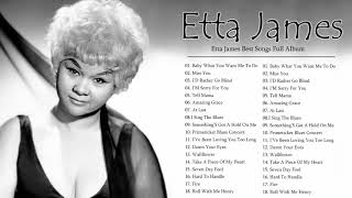 Etta James  Etta James Greatest Hits  Etta James Best Songs [upl. by Verneuil]