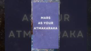 Mars as Atmakaraka❤️‍🔥 astrologyobservations astrology atmakaraka mars zodiacsigns [upl. by Allevon]