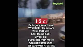 2 bhk Ready to Move Resell in Sv Legacy Apartment near Hopefrom Whitefield  call 8271207456 [upl. by Aicercal]