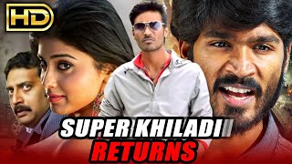 Super Khiladi Returns HD Tamil Hindi Dubbed Full Movie  Dhanush Shriya Saran [upl. by Gabriell]