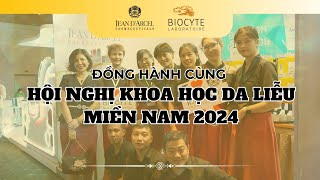 Biocyte Đồng Hành Cùng Hội Nghị Khoa Học Da Liễu Miền Nam 2024 ✨✨ [upl. by Nibla]