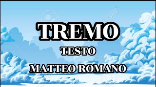 Matteo Romano  Tremo LyricsTesto  Audio [upl. by Keyser]