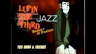 Lupin The Third Bossa [upl. by Talbot]