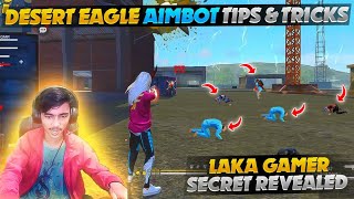 DESERT EAGLE HEADSHOT TIPS amp TRICKS BY DESERT KING LAKA GAMER😱 DESERT AIMBOT TIPS amp TRICKS👽 [upl. by Kalvin572]