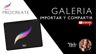 6 GALERIA Importar y compartir  Serie completa de PROCREATE en ESPAÑOL [upl. by Ettenaj296]