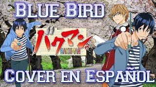 Bakuman OP 1 FULL  quotBlue Birdquot  Español Latino  David Delgado [upl. by Nahrut]