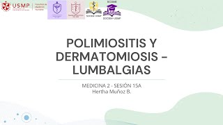 Medicina 2  Sesión 15A Polimiositis y Dermatomiositis  Lumbalgias  Hertha Muñoz  20242 [upl. by Lecroy]