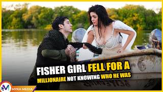 Fisher girl fell for a millionaire not knowing who he was [upl. by Jacqui934]