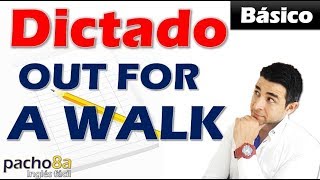 OUT FOR A WALK más vocabulario  básico en presente simple  Dictados inglés [upl. by Padriac874]