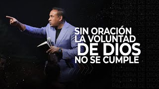 Sin oración la Voluntad de Dios no se cumple  Pastor Juan CarlosH [upl. by Evangeline443]