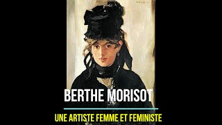 Berthe Morisot Une Artiste Femme et Féministe [upl. by Joela]