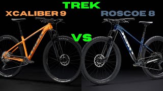 TREK XCALIBER 9 VS TREK ROSCOE 8 COMPARISON [upl. by Neraa]