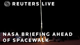 LIVE NASA holds a briefing ahead of spacewalk [upl. by Annoek]