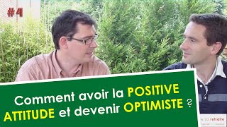 Développement personnel  Comment avoir la Positive Attitude et devenir optimiste [upl. by Carberry]