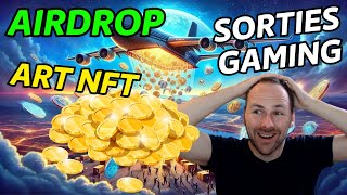 AIRDROP  SORTIES CRYPTO GAMING  ART NFT  MARCHÉ  ACTU [upl. by Eirameinna]