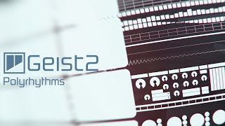 Geist2 Tutorial  Polyrhythms [upl. by Yelats909]