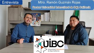 Entrevista con el Rector de la Universidad Intercultural de Baja California Ramón Guzmán Rojas [upl. by Aehsat279]