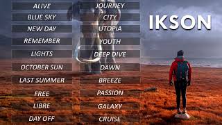 Top 20 Songs of Ikson  Best Songs Of Ikson  No copyright Music Chill Music [upl. by Tifanie]