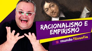 💭 Teoria do Conhecimento 28 Racionalismo e Empirismo  Filosofia  ENEM [upl. by Toor]